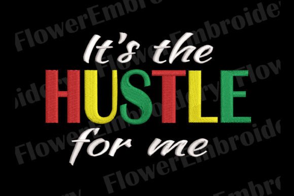 It's the Hustle for Me Embroidery Review